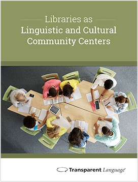 Libraries as Linguistic and Cultural Community Centers